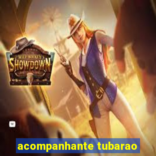 acompanhante tubarao